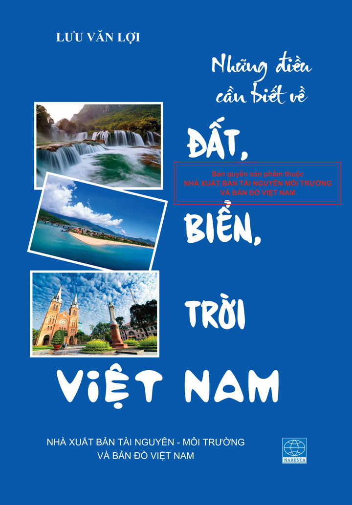 Những điều cần biết về đất, biển, trời Việt Nam